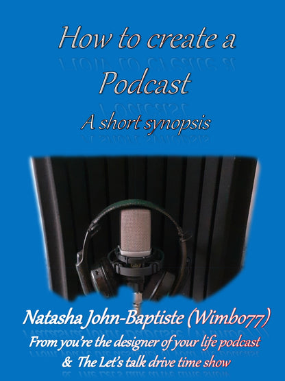 How to create a podcast (A short synopsis) Digital book